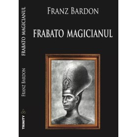 Frabato Magicianul - Franz Bardon